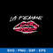 La Femme Slogan Print Lip Svg, La Femme Svg, Png Dxf Eps File.jpeg