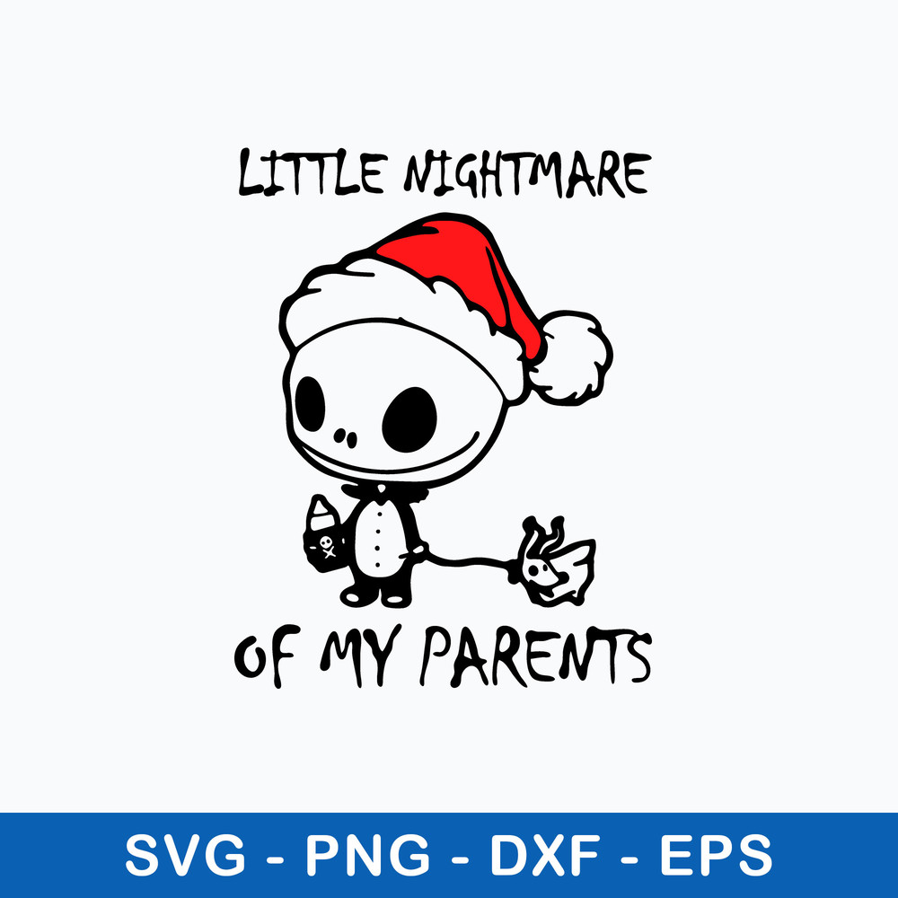 Little Nightmare Of My Parents Svg, skellington Christmas Svg, Png Dxf Eps File.jpeg