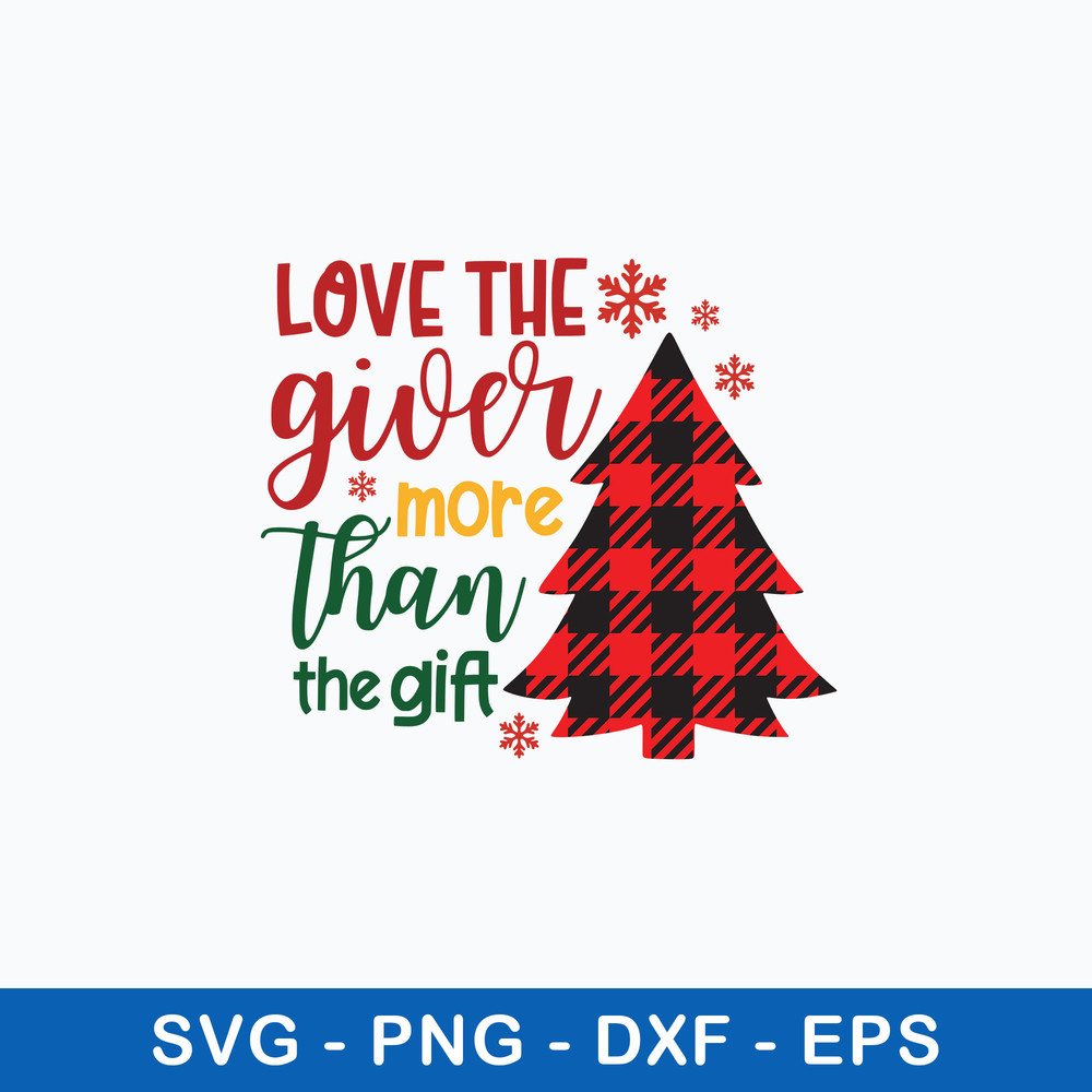 Love The Giver More Than The Gift Svg, Christmas Tree Svg, Christmas Svg, Png Dxf Eps File.jpeg