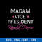 Madam Vice President Kamala Harris Svg, Png Dxf Eps File.jpeg