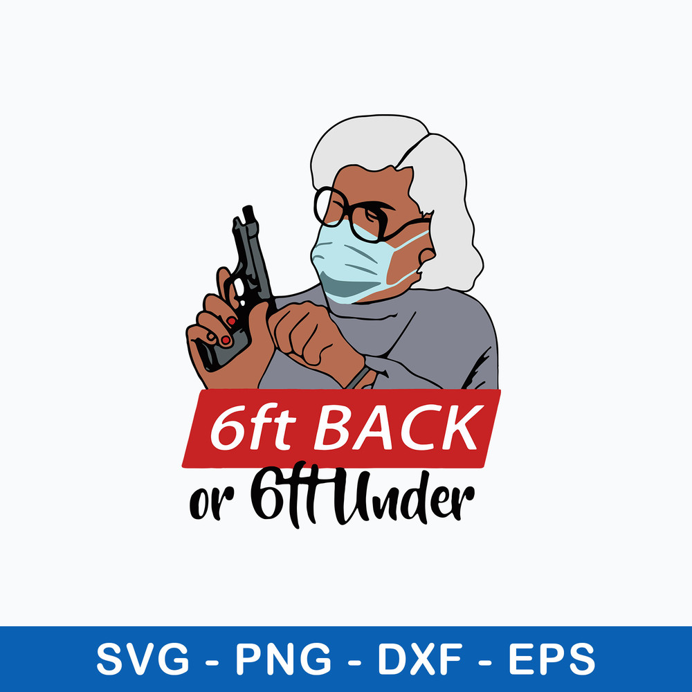 Madea 6ft Back Or 6ft Under Svg, Funny Svg, Png Dxf Eps File.jpeg
