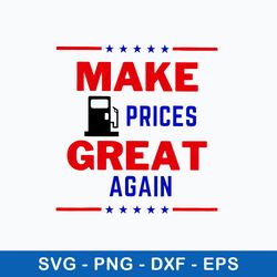 make gas prices great again svg, funny gas prices  svg, png dxf eps file
