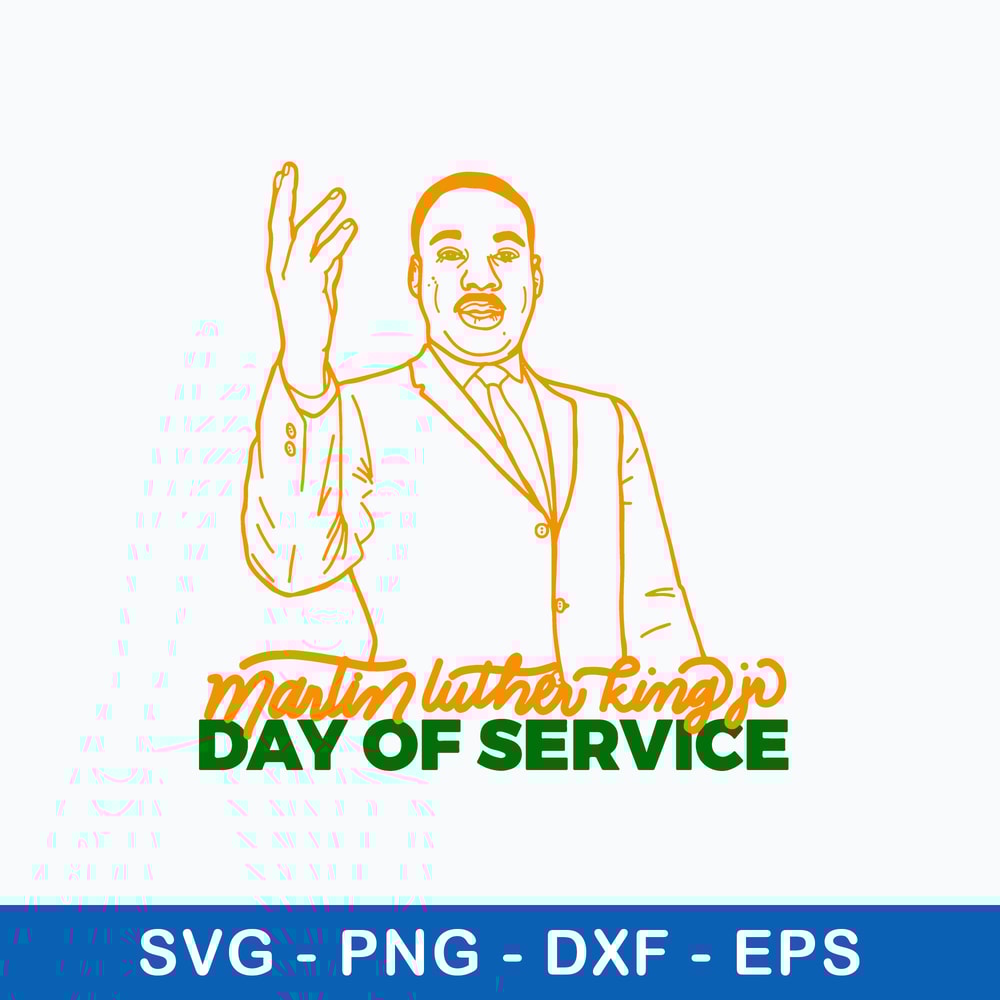 Martin Luther King Day of Service Svg, Png Dxf Eps FIle.jpeg