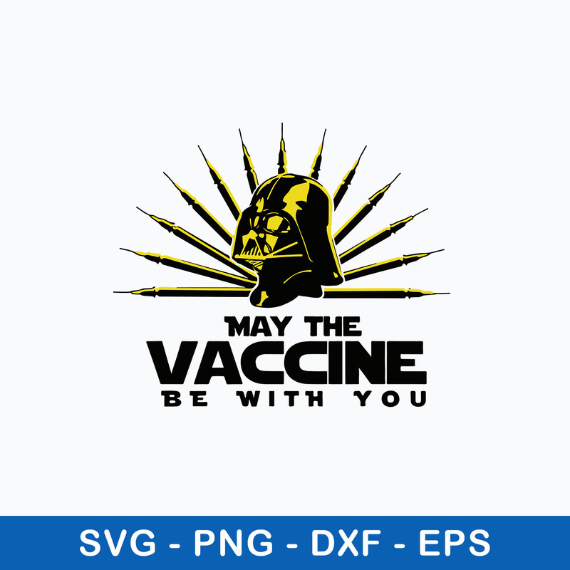 May The Vaccine Be With You Svg, Star Warp Svg, Png Dxf Eps File.jpeg
