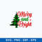 Merry And Bright Svg, Christmas Tree Svg, Png Dxf Eps File.jpeg