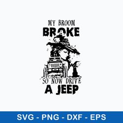 my broon broke so now drive a jeep svg, png dxf eps file