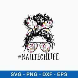 nail tech life svg, messy bun mom life svg, png dxf eps file