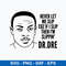 Never Let Me Slip Cuz If I Slip Then I_m Slippin_ Svg, Dr.dre Rapper Svg, Png Dxf Eps File.jpeg