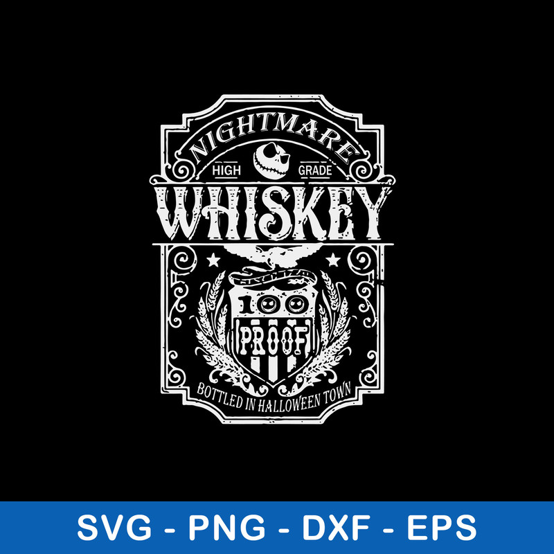 Nightmare High Grade Whiskey Svg, Skellington Svg, Png Dxf Eps File.jpeg
