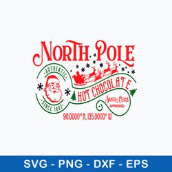 north pole hot chocolate santa claus approved svg, christmas svg, png dxf eps file