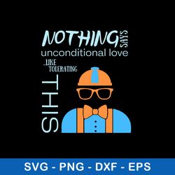 nothing says unconditional love like tolerating this svg, png dxf eps file