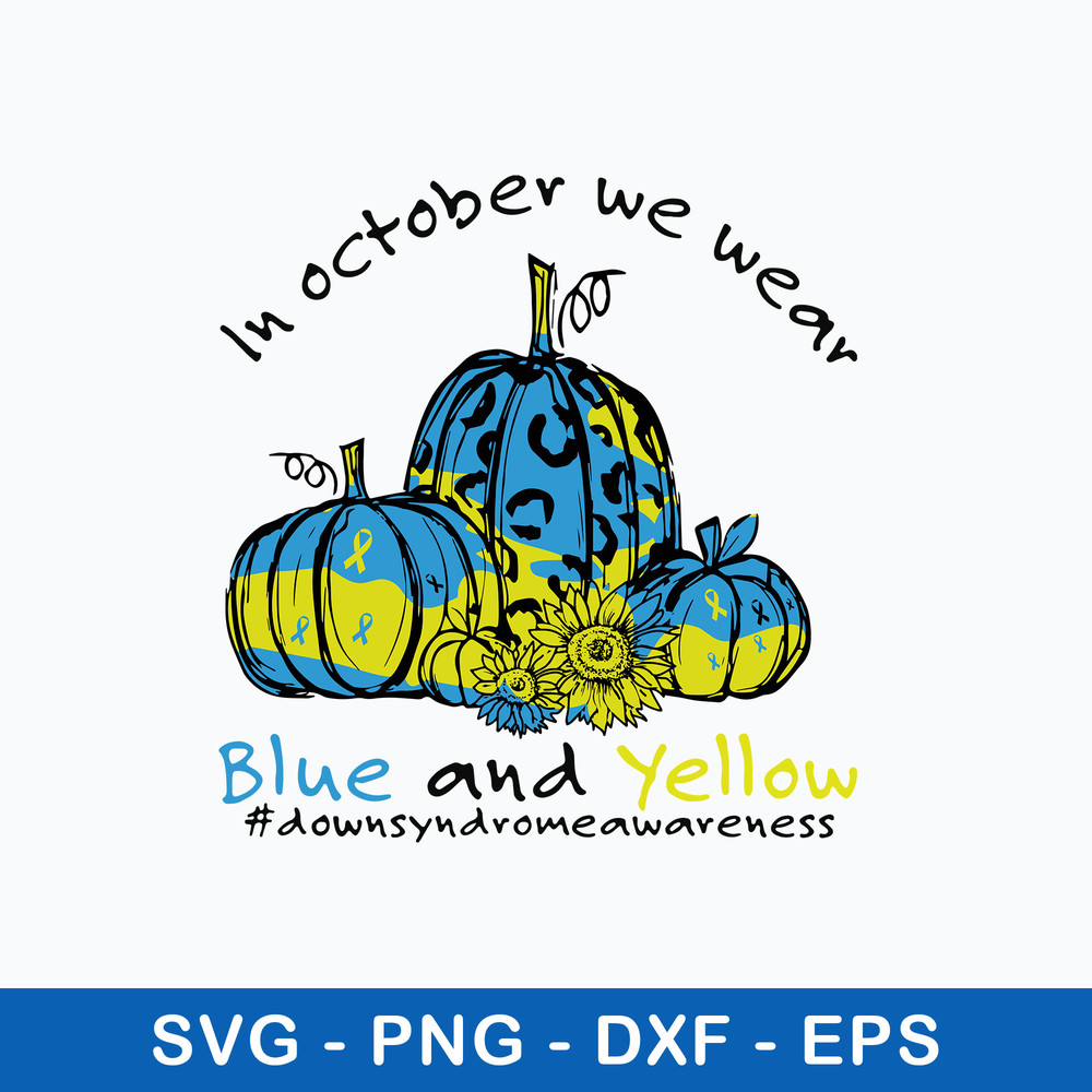 Octorber We Wear Blue And Yellow Svg, Flower And Pumpkin Svg, Png Dxf Eps File.jpeg