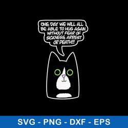 One Day We Will All Be Able Svg, Cat Svg, Png Dxf Eps File