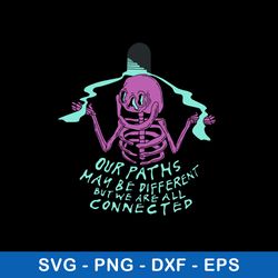 our paths may be different but we are all connected svg, png dxf eps file