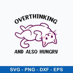 overthinking and also hungry svg, cat svg, png dxf eps file