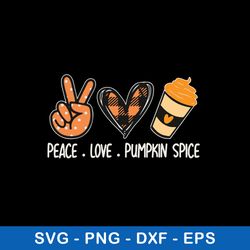 peace love pumkin spice svg, pumkin spice svg, png dxf eps file