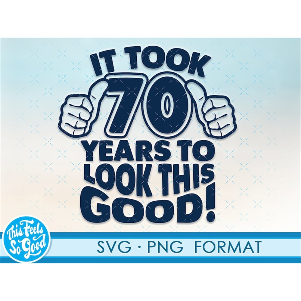 MR-26820237550-funny-70th-birthday-svg-png-turning-70-birthday-svg-cut-image-1.jpg