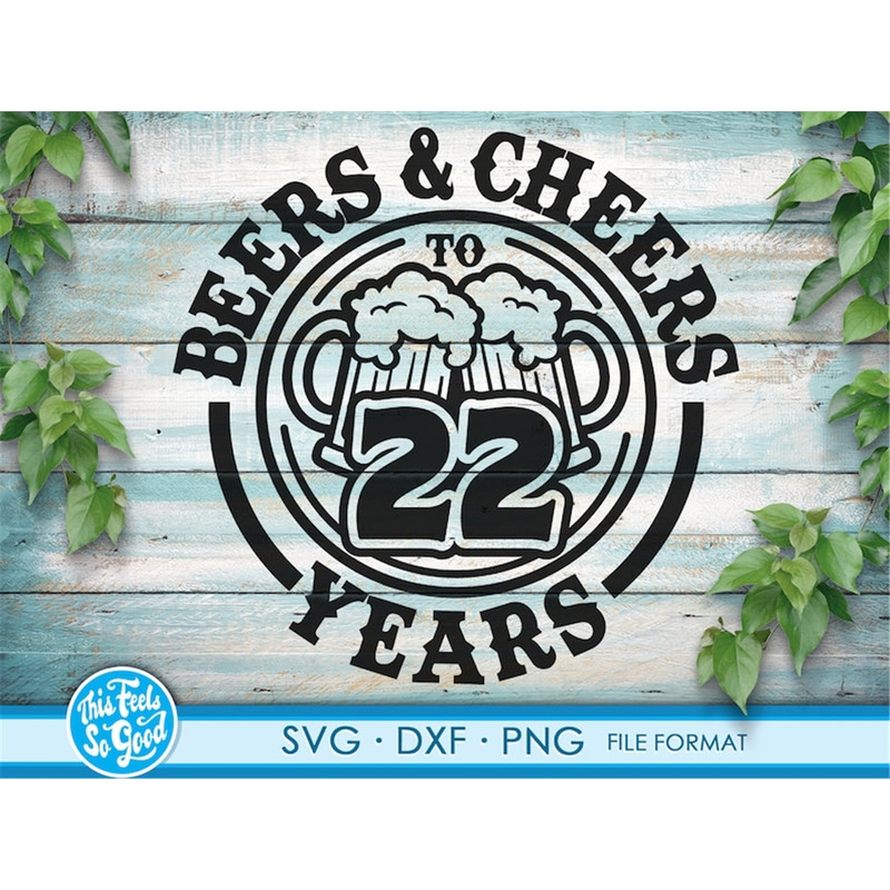 MR-268202381217-beer-birthday-22-years-svg-files-for-cricut-anniversary-gift-image-1.jpg