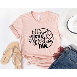 baseball sister t-shirt -little sister biggest fan shirt - baseball sister tee - little sister tee - baseball season shi
