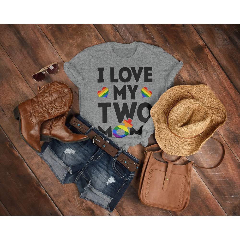 I Love My Two Moms Unisex Shirts, Lesbian, LGBTQ+  Unisex T-Shirt  Human's Right, Funny LGBT T-Shirt, Gay Pride Gift, Pride Rainbow  Shirt - 5.jpg