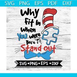 why fit in cat in the hat autism svg, dr seuss svg, seuss svg, autism svg, dr seuss gifts, dr seuss shirt, cat in the ha
