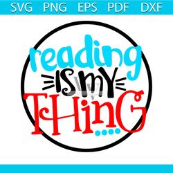 reading is my thing svg, dr seuss svg, seuss svg, dr seuss gifts, dr seuss shirt, cat in the hat svg, thing 1 thing 2 sv