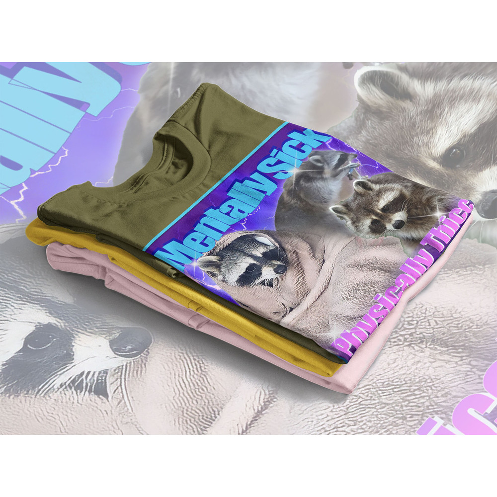 Mentally Sick Physically Thicc Raccoon Meme, Opossums Lover Shirt, Possums Shirt, Opossums Meme, Eat Trash Possum Tee, Raccoon Tanuki Shirt - 4.jpg