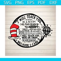 i will teach you svg, dr seuss svg, seuss svg, dr seuss gifts, dr seuss shirt, cat in the hat svg, thing 1 thing 2 svg,