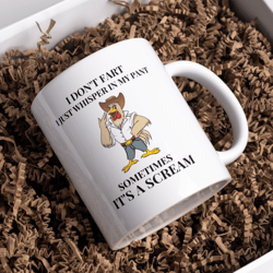 i don't fart coffee mug - ceramic funny coffee mug - coffee mugs present (11oz)