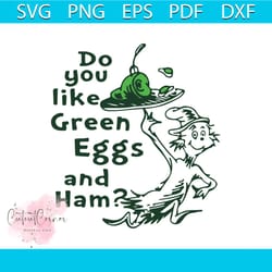 do you like green eggs and hem svg, dr seuss svg, seuss svg, dr seuss gifts, dr seuss shirt, cat in the hat svg, thing 1