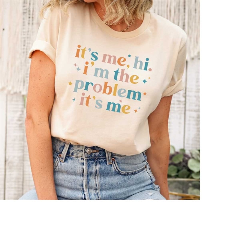 MR-268202394421-its-me-hi-im-the-problem-its-me-shirt-image-1.jpg