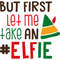 but_first_let_me_take_an_elfie.jpg