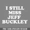 QB06071283-I Still Miss Jeff Buckley PNG Download.jpg