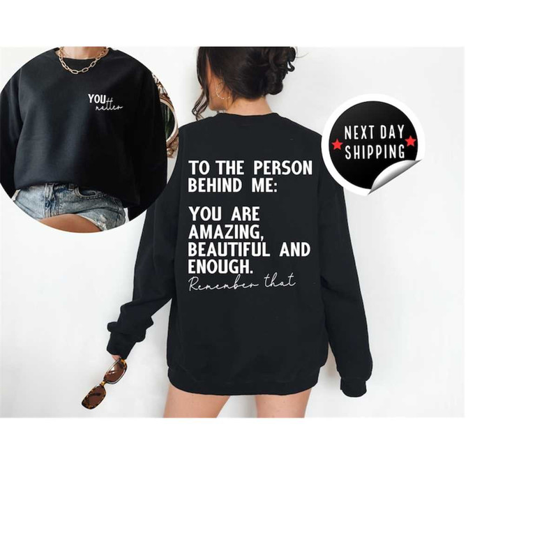 MR-2682023131249-dear-person-behind-me-sweatshirt-you-matter-sweatshirt-you-image-1.jpg