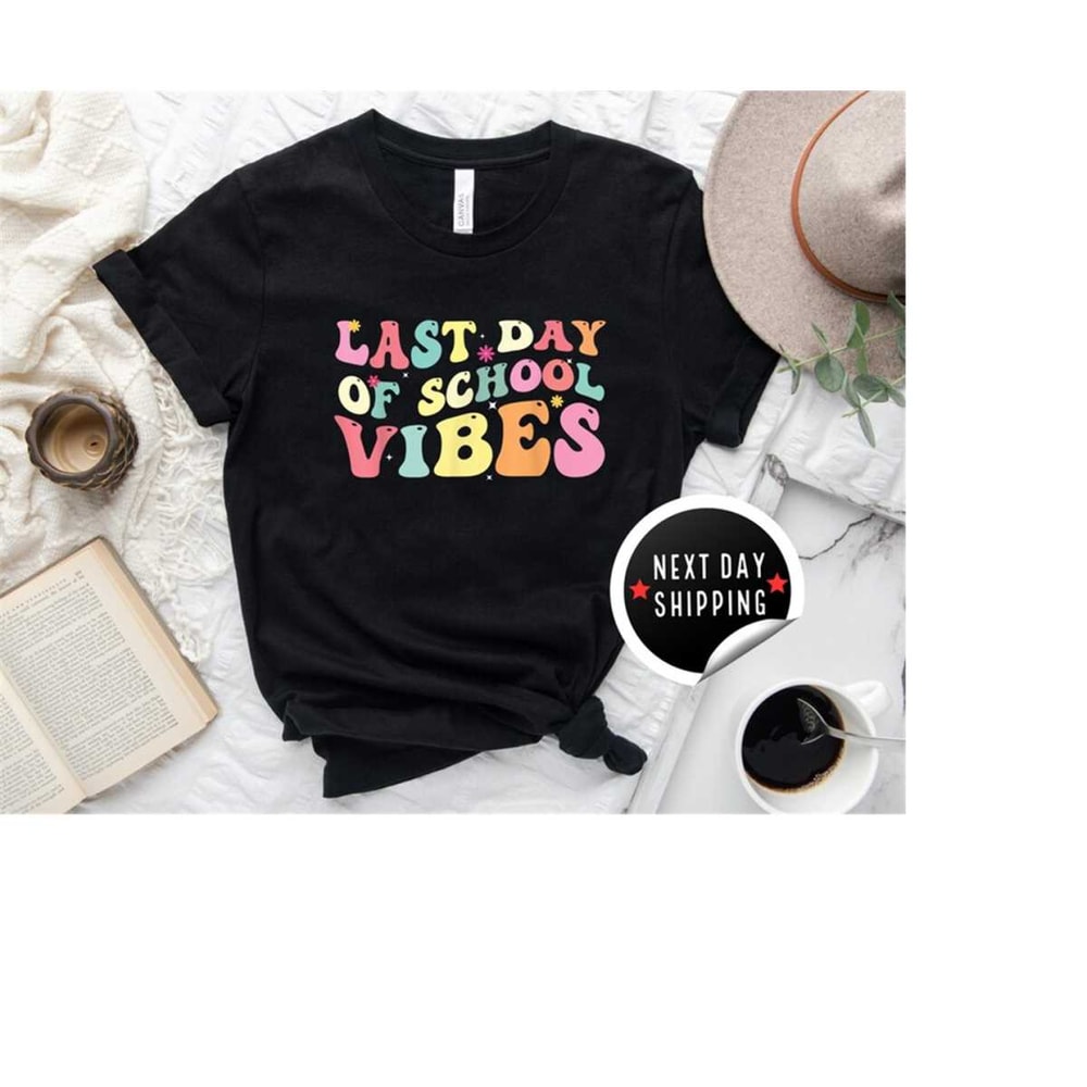MR-2682023133123-last-day-of-school-vibes-end-of-school-shirt-summer-break-image-1.jpg