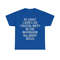 At Least I Don't Do Crystal Meth In The Bathroom All Night Bitch Shirt - 10.jpg