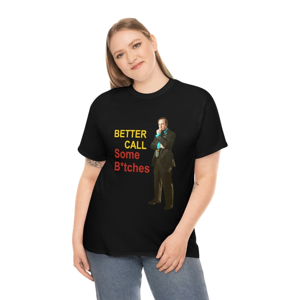 Better Call Some Bitches shirt, Saul Goodman funny meme tee 2 - 4.jpg