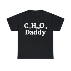 c12h22o11 daddy, sugar daddy tee