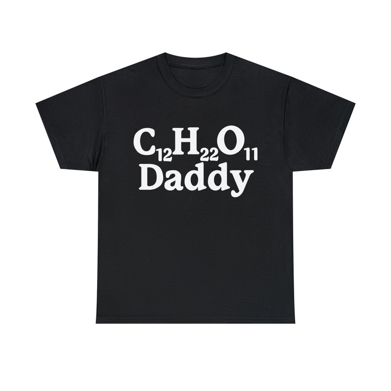 C12H22O11 Daddy, Sugar Daddy Tee - 1.jpg