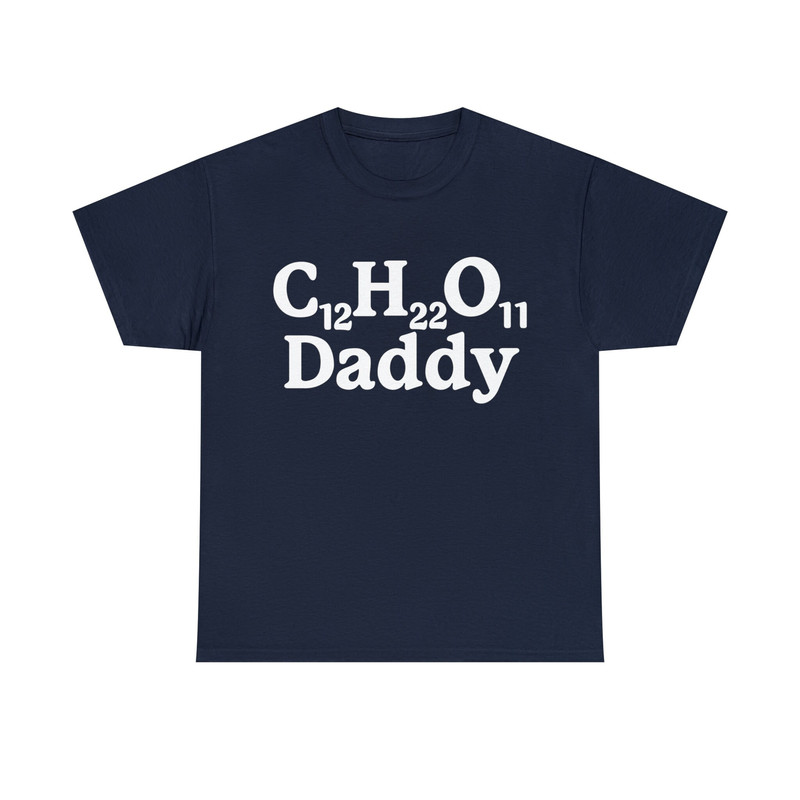 C12H22O11 Daddy, Sugar Daddy Tee - 9.jpg