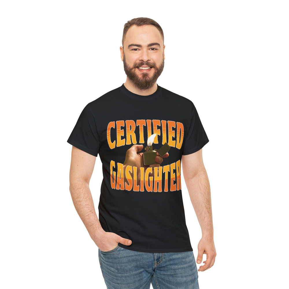 Certified Gaslighter Shirt - 5.jpg