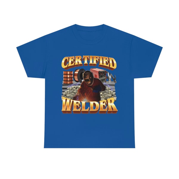 Certified Welder T- Shirt - 10.jpg