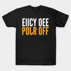 eiicy oee pojr off hidden message shirt, funny meme tee
