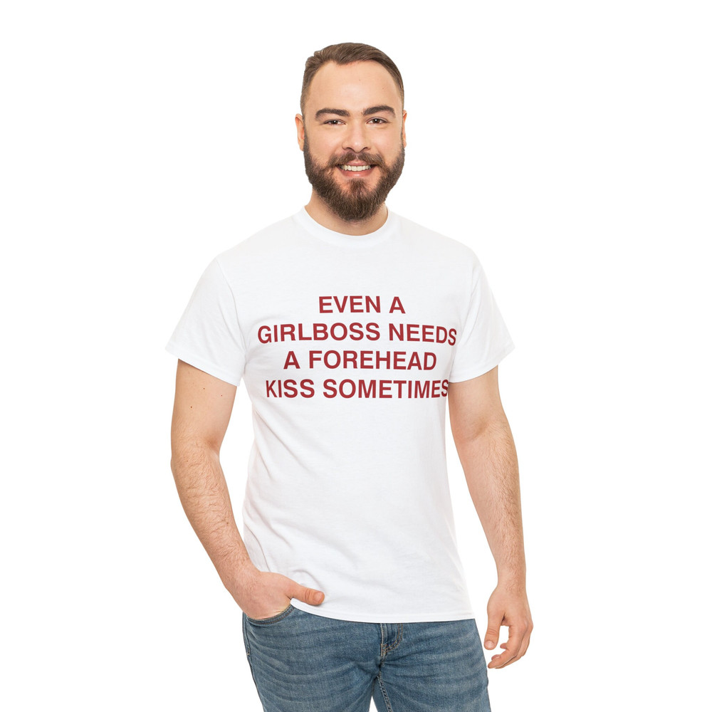 Even A Girlboss Needs A Forehead Kiss Sometimes Shirt - 5.jpg