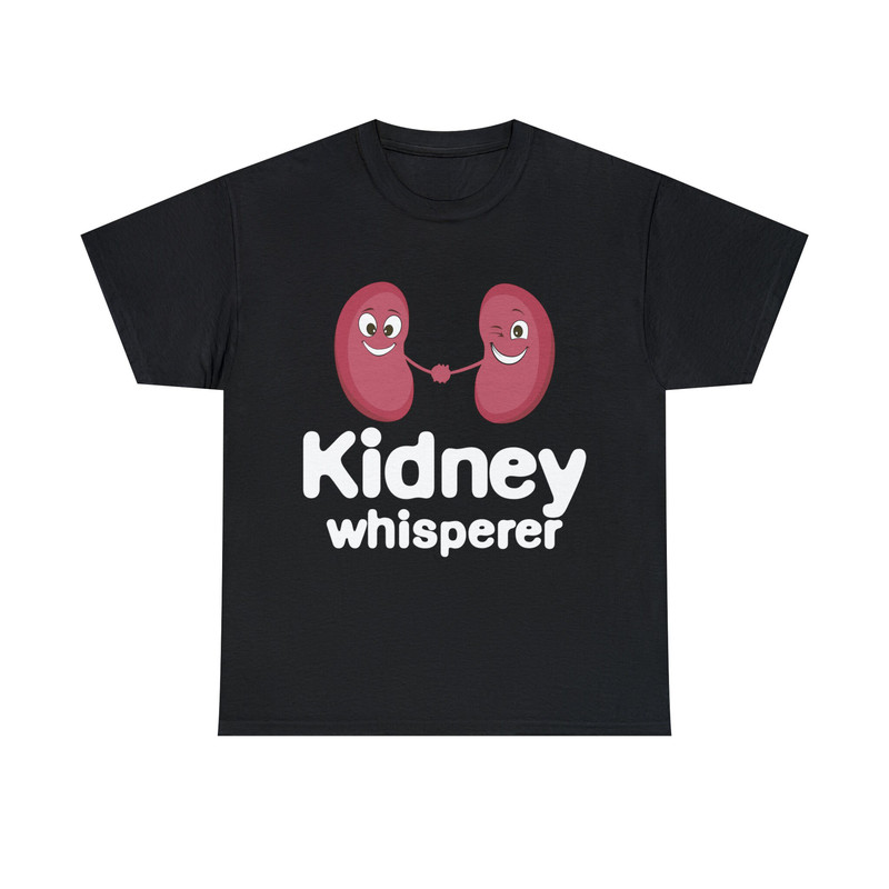 Funny Kidney Whisperer Shirt - 1.jpg