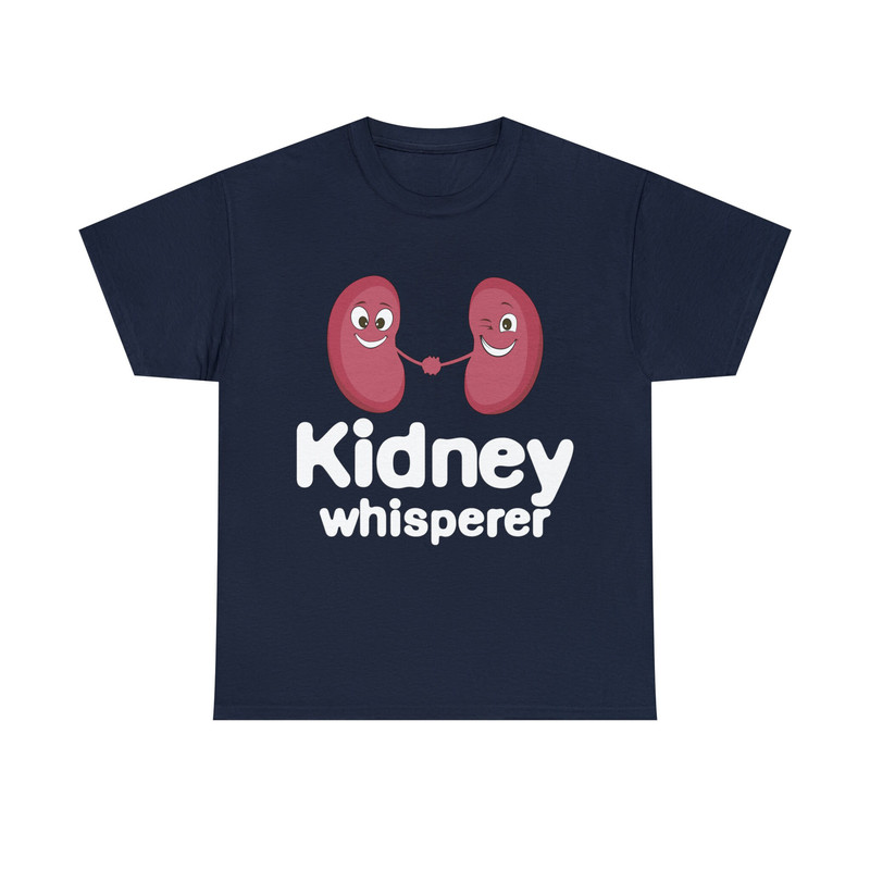 Funny Kidney Whisperer Shirt - 9.jpg