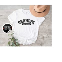 grandpa est 2023 shirt, grandpa shirt,new grandpa shirt, gift for grandpa, father's day gift,pregnancy announcement gran