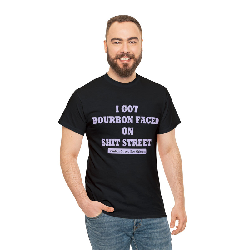 I Got Bourbon Faced On Shit Street Shirt - 4.jpg