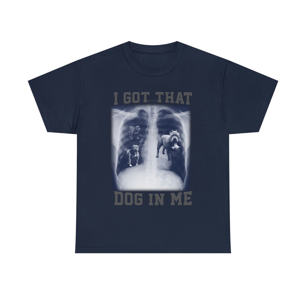 I Got That Dog In Me Shirt, Funny Meme  i got that dawg gift - 8.jpg