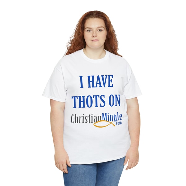 I Have Thots On ChristianMinglecom Shirt - 7.jpg